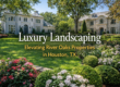 Luxury Landscaping Houston
