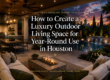 Luxury Outdoor Living Space Houston